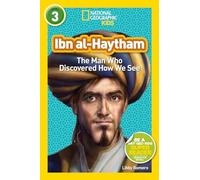 Ibn Al-Haytham (National Geographic Kids Readers, Level 3): The Man Who Discovered How We See
