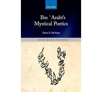 Ibn `Arabī's Mystical Poetics (Oxford Oriental Monographs)