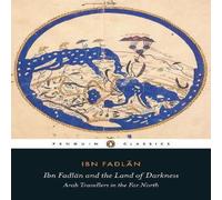 Ibn Fadlan and the Land of Darkness Paperback Book Ibn Fadlan Multicolor