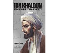 Ibn Khaldun : Education, History and Society by Shamim Miah (2023, Hardcover)