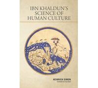 IBN KHALDUN'S SCIENCE OF HUMAN CULTURE
