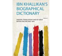 Ibn Khallikan's Biographical Dictionary (Volume 2)