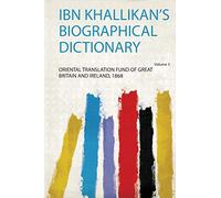 Ibn Khallikan's Biographical Dictionary (Volume 3)