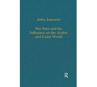 Ibn Sina and his Influence on the Arabic and Latin World (Variorum Collected Studies)