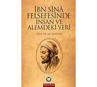İbn Sina Felsefesinde İnsan ve Alemdeki Yeri: Nefs, Akıl ve Ruh
