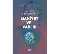 İbn Sîna ve Şarihlerinde Mahiyet ve Varlık