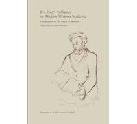 Ibn Sina's Influence on Modern Western Medicine: A disertation on The Canon of Medicine