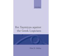 Ibn Taymiyya Against the Greek Logicians