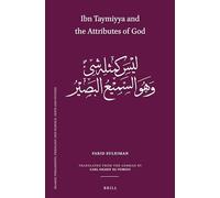 Ibn Taymiyya and the Attributes of God: 125 (Islamic Philosophy, Theology and Science. Texts and Studies)