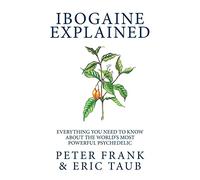 Ibogaine Explained