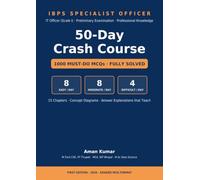 IBPS SO IT Officer (Scale I) Prelims - Professional Knowledge: 50-Day Crash Course: 1000 Must-Do MCQs Fully Solved in Graded Format - 8 Easy, 8 ... Concept Diagrams and Explanations That Teach