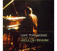 Ibrahim, Abdullah - Cape Town Songs: the Very Best of Abdullah Ibrahim