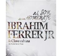 Ibrahim Ferrer Jr/Clave Cubana - Al Son de un Homenaje