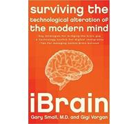 iBrain: Surviving the Technological Alteration of the Modern Mind