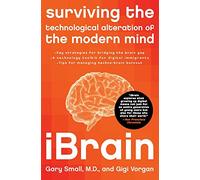 Ibrain: Surviving the Technological Alteration of the Modern Mind