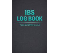 IBS & Food Sensitivity Diary: Digestive Health & Symptom Tracker for IBS Relief | Food Intake, Triggers, Bloating & Gut Health Journal | Elimination Diet Log Book for Food Intolerance Tracking