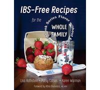 IBS-Free Recipes for the Whole Family: Volume 2 (The Flavor without FODMAPs Series)