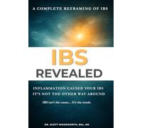 IBS Revealed: The Inflammation Your Diagnosis Has Been Hiding (Chronic Inflammation and your Diet)