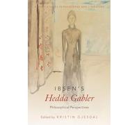 IBSENS HEDDA GABLER OXPL P: Philosophical Perspectives (Oxford Studies in Philosophy and Lit) (Oxford Studies in Philosophy and Literature)