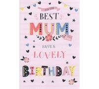 IC&G Birthday Card for Mum - Floral Hearts & Stars Design - Embossed Foil Finish - Vibrant Birthday Greeting Card for the Best Mum - For Her