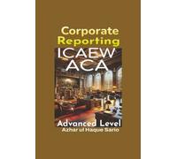 ICAEW ACA Corporate Reporting: Advanced Level