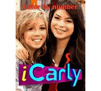 Icarly Color By Number: iCarly Coloring Book For Unleashing Artistic Abilities, Relaxation, Stress Relieving, And Having Fun With Amazing Designs Of “iCarly”