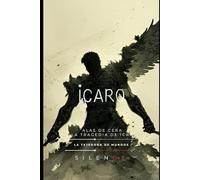 ÍCARO: Alas de Cera: La Tragedia de Ícaro (Mitología Griega)