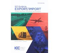 ICC Guide to Export/Import: Global Business Standards & Strategies