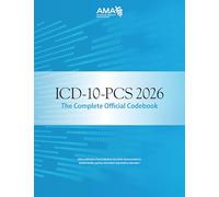 ICD-10-PCs 2026 the Complete Official Codebook