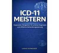 ICD-11 MEISTERN: Essenzielle Fähigkeiten für präzise Diagnosen und effektive Behandlungsplanung