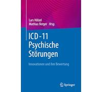 ICD-11 – Mental Disorders: Innovations and Their Evaluation