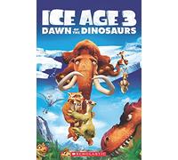 Ice Age 3: Dawn of the Dinosaurs (Popcorn Readers)