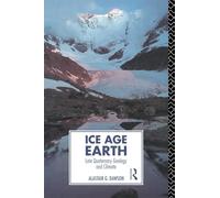 Ice Age Earth: Late Quaternary Geology and Climate (Physical Environment) (Routledge Physical Environment Series)