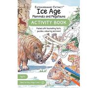 Ice Age Mammals and Megafauna: Activity Book (Extraordinary Extinct (TM))