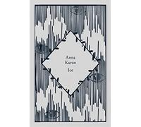Ice: Anna Kavan (Little Clothbound Classics)