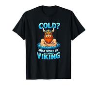 Ice Bathing Viking Cold Just Woke Up My Inner Viking T-Shirt