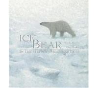 Ice Bear: In the Steps of the Polar Bear (Read and Wonder)