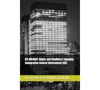ICE BREAKER: Rights and Readiness Engaging Immigration Control Enforcement (ICE)