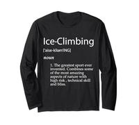 Ice Climbing Definition Ice Climber Gear for Glacier Climbs Long Sleeve T-Shirt