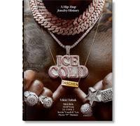 Ice Cold : A Hip-Hop Jewelry History. 45th Ed.