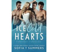 Ice Cold Hearts: A Single Mom, Hockey, Reverse Harem Romance (Forbidden Fantasies)