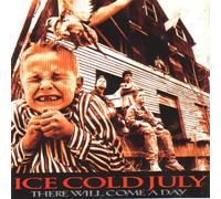 Ice Cold July - There Will Come a Day