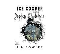 Ice Cooper and the Depton Shadelings: 1