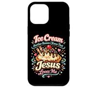 Ice Cream Christian Jesus Ice Cream Another Reason I Know Case for iPhone 12 Pro Max