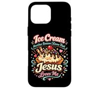 Ice Cream Christian Jesus Ice Cream Another Reason I Know Case for iPhone 16 Pro Max
