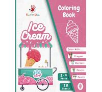 Ice Cream Coloring Book for Toddlers 2-4 years: Made for Ice Cream Lovers | First Coloring Book | Itz for Kidz (Coloring Book for Toddlers 2-4 Years | Itz for Kidz)