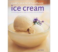 Ice Cream (Cook's Practical Handbook S.)