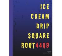 Ice Cream Drip Square Root 4489 | Funny Math Meme Notebook | Cool “Six Seven” Journal for Students & Meme Lovers, 8.5x11 in, 100 Pages