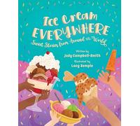 Ice Cream Everywhere: Sweet Stories from Around the World