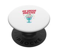 Ice Cream Lover Dreams Funny Dessert Enthusiast Obsessed PopSockets Adhesive PopGrip